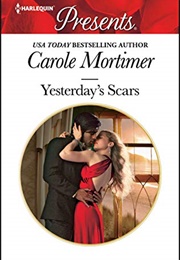 Yesterday&#39;s  Scars (Carole Mortimer)