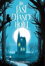 The Last Chance Hotel (Nicki Thornton)