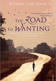 The Road to Wanting (Wendy Law-Yone)