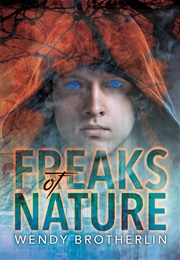 Freaks of Nature (Wendy Brotherlin)