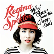 Regina Spektor - What We Saw From the Cheap Seats