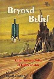 Beyond Belief (Richard J. Hurley)