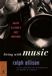 Living With Music (Ralph Ellison)