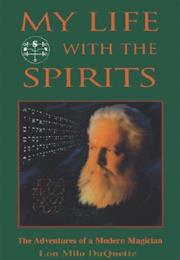 My Life With the Spirits