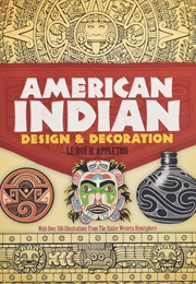 American Indian Design & Decoration (Le Roy H. Appleton)