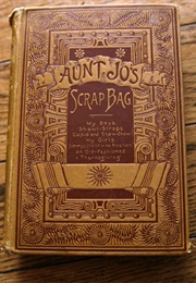 Aunt Jo&#39;s Scrap-Bag (Louisa May Alcott)