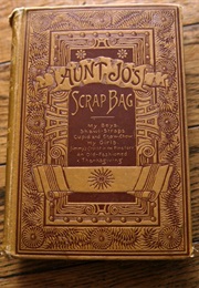Aunt Jo's Scrap-Bag (Louisa May Alcott)