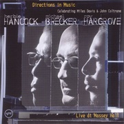 Herbie Hancock, Michael Brecker and Roy Hargrove - Directions in Music