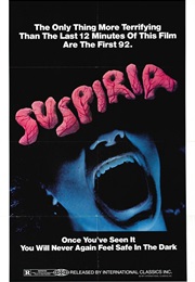 Suspiria - "The Only Thing More Terrifying Than the Last 12 Minutes of This Film Are the Final 92" (1977)