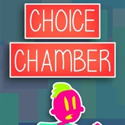 Choice Chamber