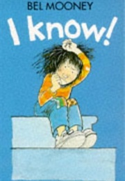 I Know! (Bel Mooney)