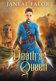 Death&#39;s Queen (Death&#39;s Queen #1) (Janeal Falor)