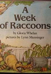 A Week of Raccoons (Gloria Whelan)