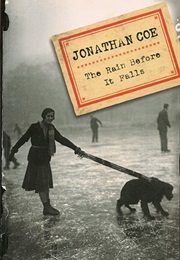 The Rain Before It Falls (Jonathan Coe)