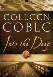 Into the Deep (Colleen Coble)