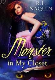 Monster in My Closet (R.L. Naquin)