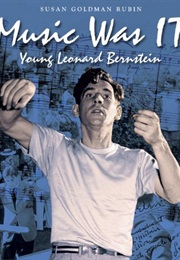 Music Was It: Young Leonard Bernstein (Susan Goldman Rubin)
