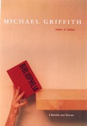 Bibliophilia: A Novella and Stories