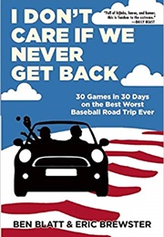 I Don't Care If We Never Get Back (Ben Blatt)