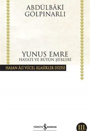 Yunus Emre - Hayatı Ve Bütün Şiirleri (Abdülbaki Gölpınarlı)