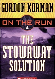 On the Run: The Stowaway Solution (Gordon Korman)