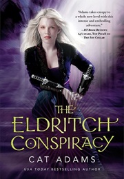 The Eldritch Conspiracy (Cat Adams)