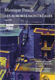 Les Aurores Montréales (Monique Proulx)