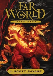 Fire Keep (J. Scott Savage)