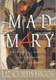 Mad Mary (Liz Curtis Higgs)