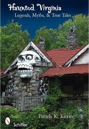 Haunted Virginia (Pamela K. Kinney)