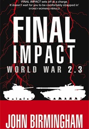 Final Impact (John Birmingham)