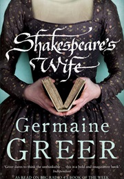Shakespeare&#39;s Wife (Germaine Greer)