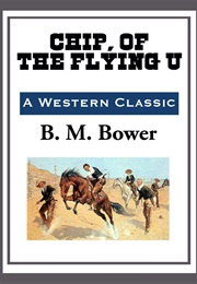Chip of the Flying U (B. M. Bower)