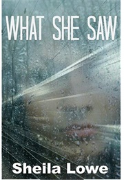 What She Saw (Shelia Lowe)