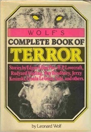 Wolf's Complete Book of Terror (Leonard Wolf(Ed.))