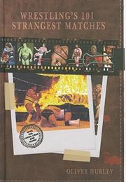 Wrestling's 101 Strangest Matches Pub2011