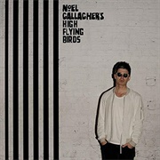 Noel Gallagher&#39;s High Flying Birds - Chasing Yesterday