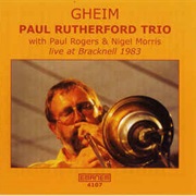 Paul Rutherford Trio ‎– Gheim
