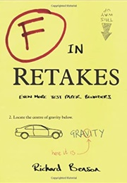 F in Retakes: Even More Test Paper Blunders (Richard Benson)