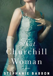 That Churchill Woman (Stephanie Barron)