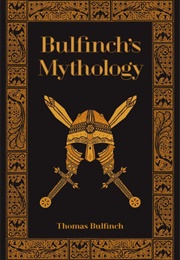 Bulfinch&#39;s Mythology (Thomas Bulfinch)