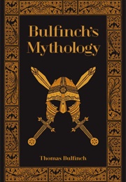 Bulfinch's Mythology (Thomas Bulfinch)