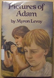Pictures of Adam (Myron Levoy)