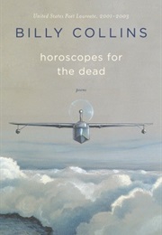 Horoscopes for the Dead (Billy Collins)