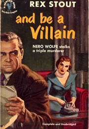 And Be a Villain (Rex Stout)
