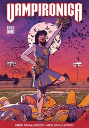 Vampironica Volume One (Greg Smallwood, Megan Smallwood)