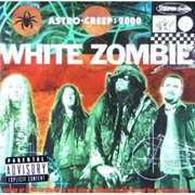 Astro Creep 2000 (White Zombie, 1995)