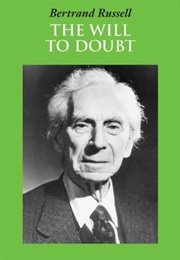 The Will to Doubt (Bertrand Russell)