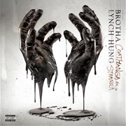 I C U" by Brotha Lynch Hung Featuring Tech N9ne.