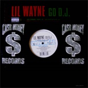 Go D.J. - Lil' Wayne